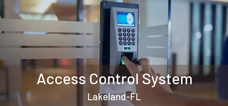  Access Control System Lakeland-FL