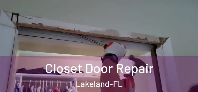Closet Door Repair Lakeland-FL