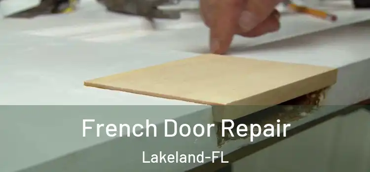 French Door Repair Lakeland-FL