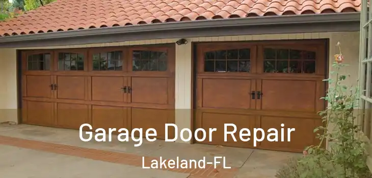 Garage Door Repair Lakeland-FL