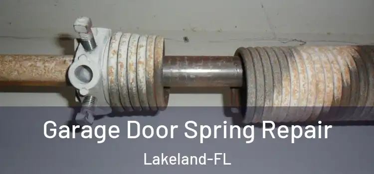  Garage Door Spring Repair Lakeland-FL