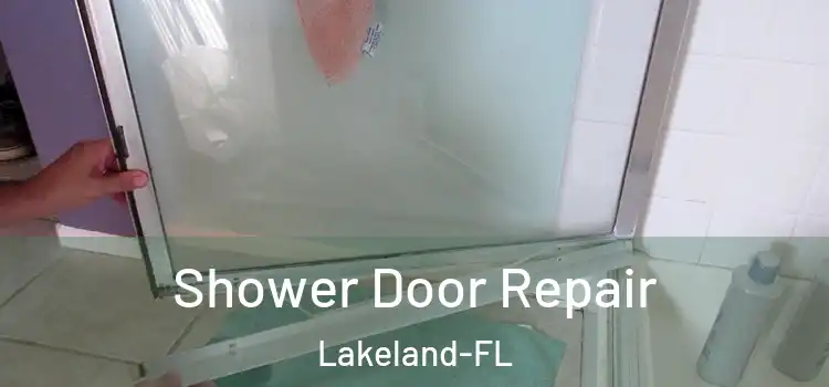  Shower Door Repair Lakeland-FL