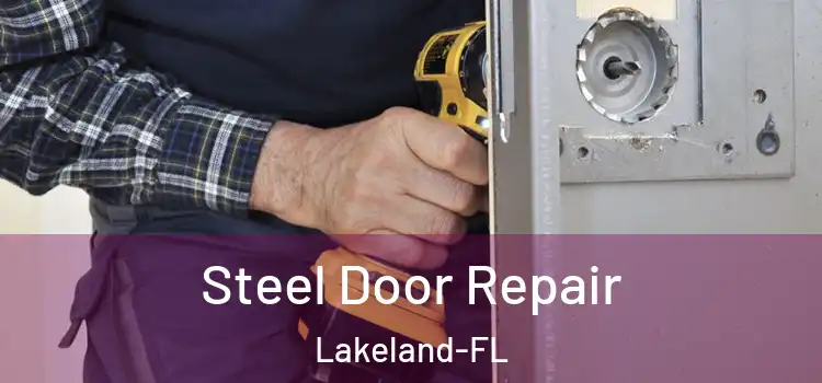  Steel Door Repair Lakeland-FL